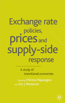 Exchange Rate Policies, Prices and Supply-side Response -  Christos Papazoglou