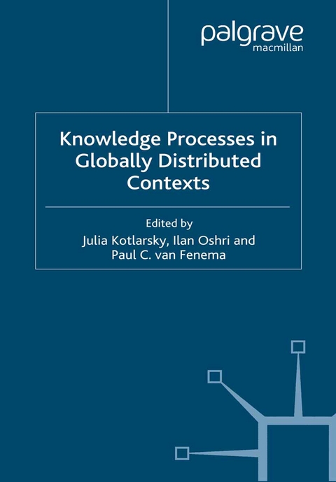 Knowledge Processes in Globally Distributed Contexts - J. Kotlarsky, I. Oshri, P. Van Fenema