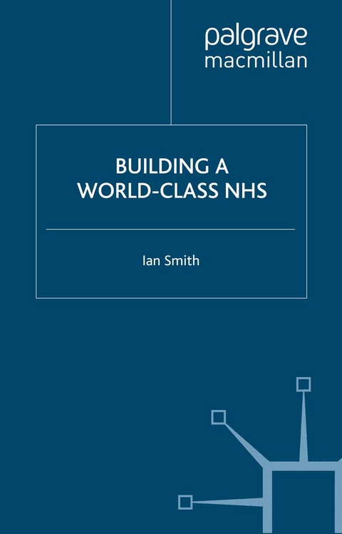 Building a World-Class NHS -  I. Smith