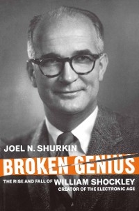 Broken Genius -  J. Shurkin