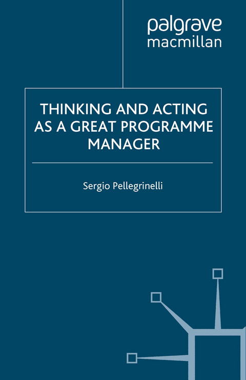 Thinking and Acting as a Great Programme Manager - S. Pellegrinelli