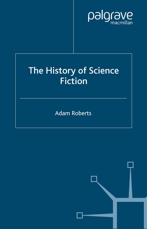 History of Science Fiction -  A. Roberts