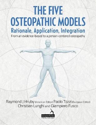 The Five Osteopathic Models - Christian Lunghi, Giampiero Fusco