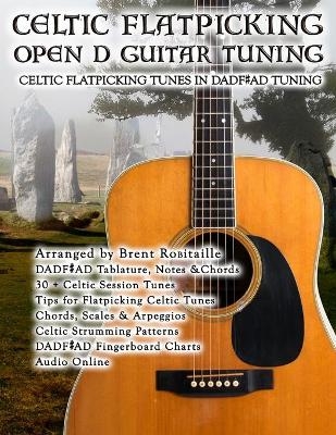 Celtic Flatpicking in Open D Guitar Tuning - Brent C Robitaille