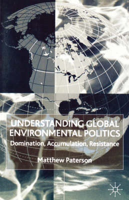 Understanding Global Environmental Politics -  M. Paterson