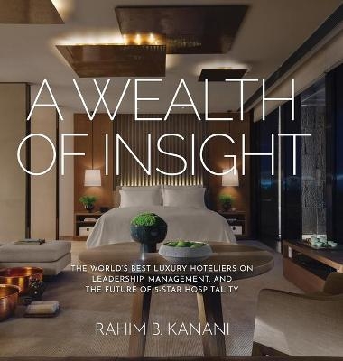 A Wealth of Insight - Rahim B Kanani