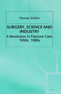 Surgery, Science and Industry -  T. Schlich