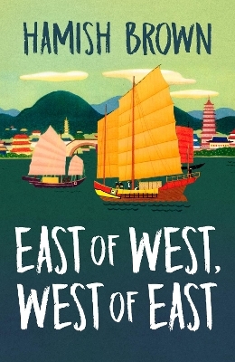 East of West, West of East - Hamish Brown