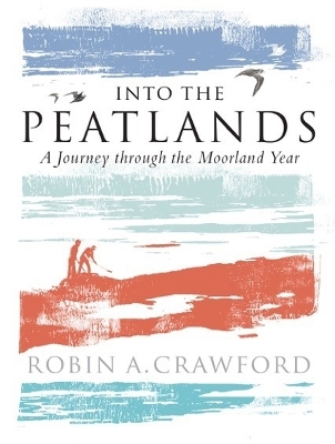 Into the Peatlands - Robin A. Crawford