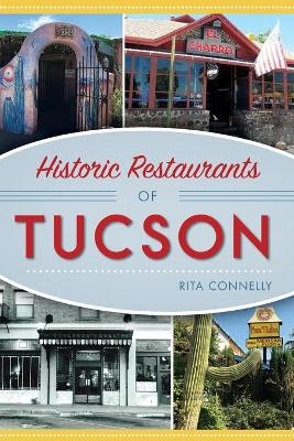 Historic Restaurants of Tucson - Rita Connelly