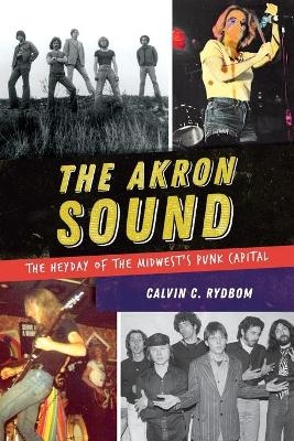 The Akron Sound - Calvin C. Rydbom