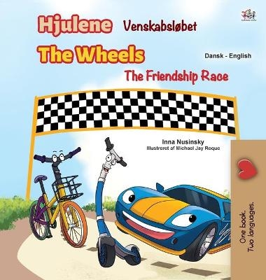 The Wheels -The Friendship Race (Danish English Bilingual Children's Books) - KidKiddos Books, Inna Nusinsky