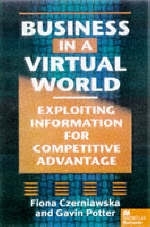 Business in a Virtual World -  Fiona Czerniawska,  G. Potter