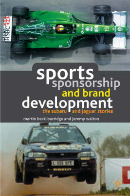 Sports Sponsorship and Brand Development -  M. Beck-Burridge,  J. Walton