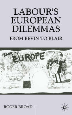 Labour's European Dilemmas -  R. Broad