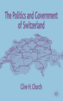 The Politics and Government of Switzerland -  C. Church