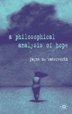 Philosophical Analysis of Hope -  J. Waterworth