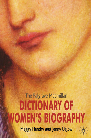 Palgrave Macmillan Dictionary of Women's Biography - M. Hendry; J. Uglow