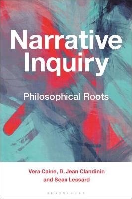 Narrative Inquiry - Vera Caine, D. Jean Clandinin, Sean Lessard