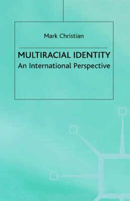 Multiracial Identity -  M. Christian