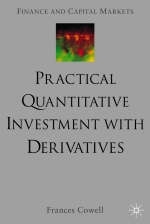 Practical Quantitative Investment Management with Derivatives -  F. Cowell