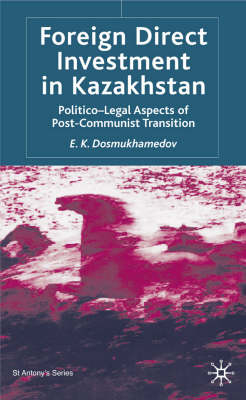 Foreign Direct Investment in Kazakhstan -  E.K. Dosmukhamedov