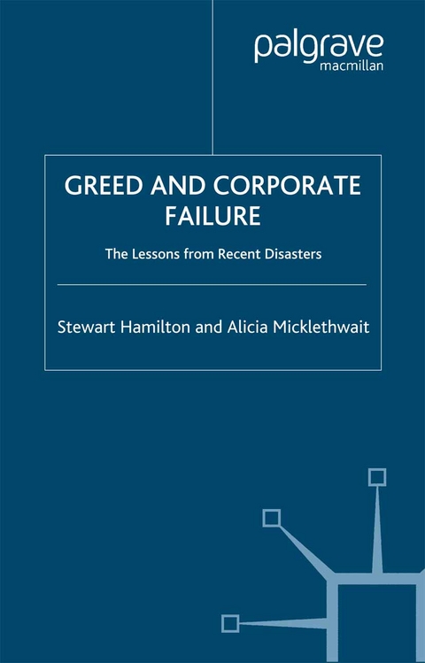 Greed and Corporate Failure -  S. Hamilton,  A. Micklethwait