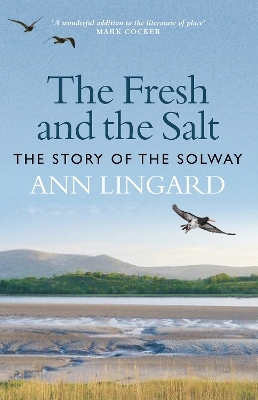 The Fresh and the Salt - Ann Lingard