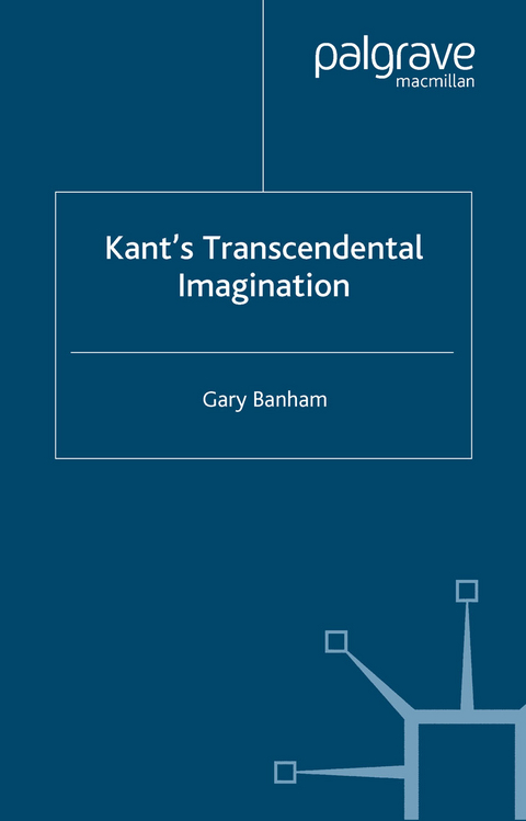 Kant's Transcendental Imagination - G. Banham