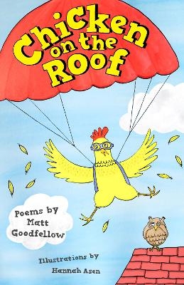 Chicken on the Roof - Matt Goodfellow