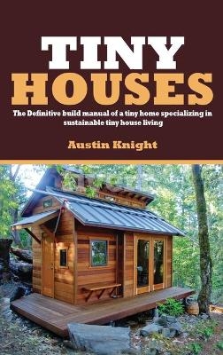 Tiny Houses - Austin Knight