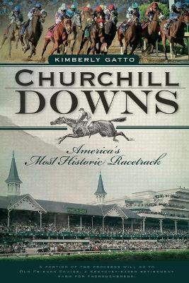 Churchill Downs - Kimberly Gatto