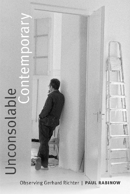 Unconsolable Contemporary - Paul Rabinow