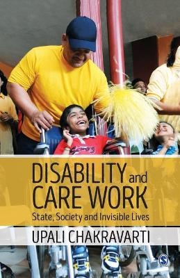 Disability and Care Work - Upali Chakravarti