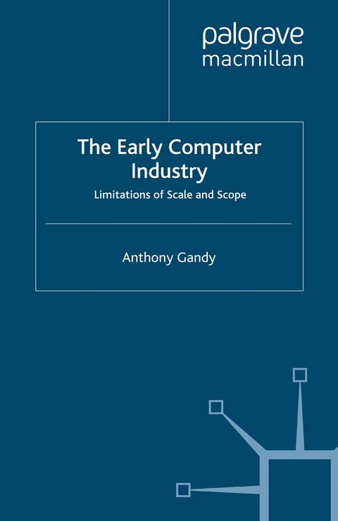 The Early Computer Industry - A. Gandy