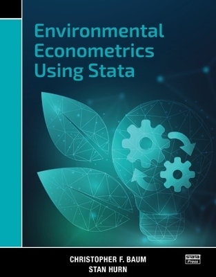 Environmental Econometrics Using Stata - Christopher F. Baum, Stan Hurn