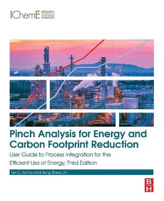 Pinch Analysis for Energy and Carbon Footprint Reduction - Ian C. Kemp, Jeng Shiun Lim