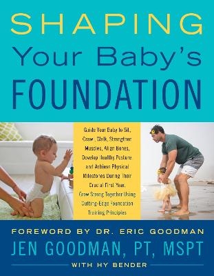 Shaping Your Baby's Foundation - Jen Goodman, Hy Bender