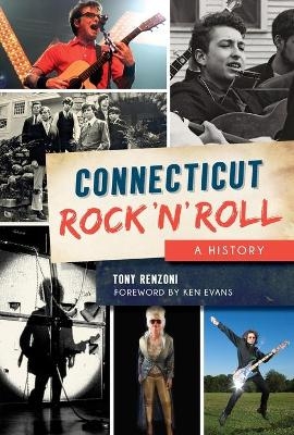 Connecticut Rock `n’ Roll - Tony Renzoni