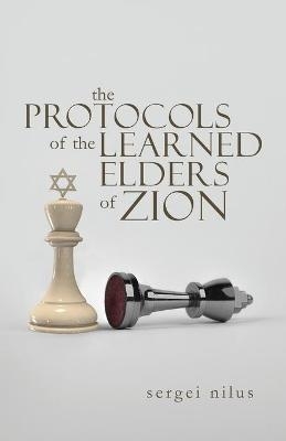 The Protocols of the Learned Elders of Zion - Sergei Nilus, Victor Emile Marsden