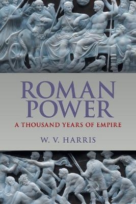Roman Power - W. V. Harris