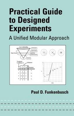 Practical Guide To Designed Experiments -  Paul D. Funkenbusch