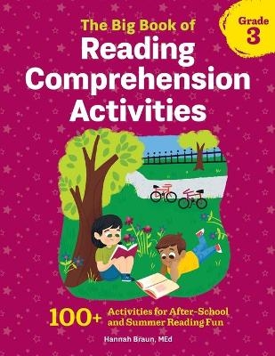 The Big Book of Reading Comprehension Activities, Grade 3 - Hannah Braun M.Ed.