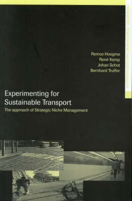 Experimenting for Sustainable Transport -  Remco Hoogma,  Rene Kemp,  Johan Schot,  Bernhard Truffer