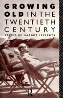 Growing Old in the Twentieth Century - 