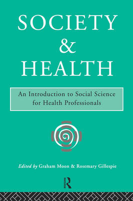 Society and Health -  Rosemary Gillespie,  Graham Moon