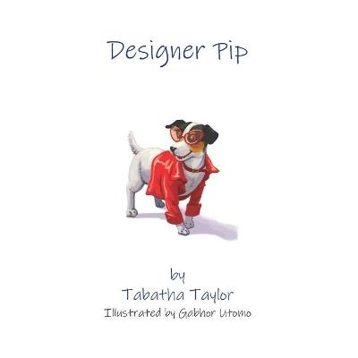 Designer Pip - Tabatha Taylor, Gabhor Utomo