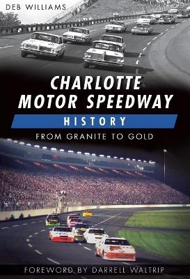 Charlotte Motor Speedway History - Deb Williams