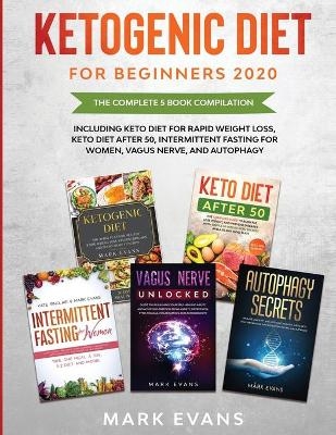 Ketogenic Diet for Beginners 2020 - Mark Evans