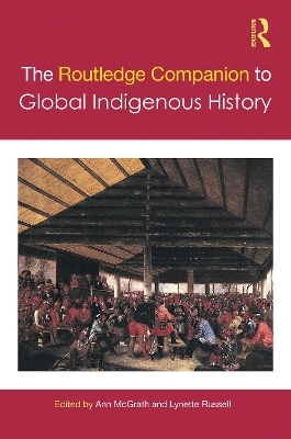 The Routledge Companion to Global Indigenous History - 